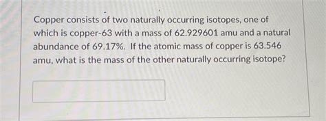 Solved Copper consists of two naturally occurring isotopes, | Chegg.com