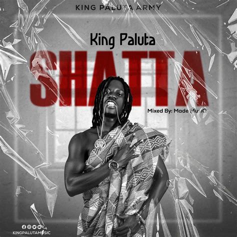 King Paluta Drops New Single ‘Shatta’ – Listen - ZionFelix.net