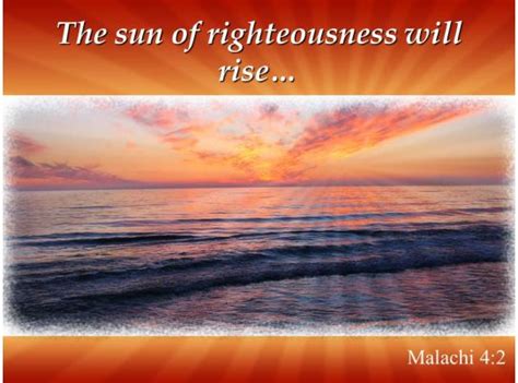 Malachi 4 2 The Sun Of Righteousness Will Rise Powerpoint Church Sermon | PowerPoint Templates ...