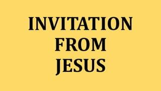 INVITATION from Jesus | PPT