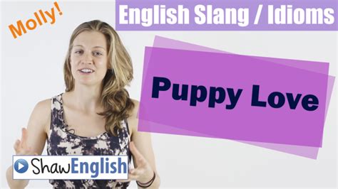 English Slang / Idioms: Puppy Love – Shaw English