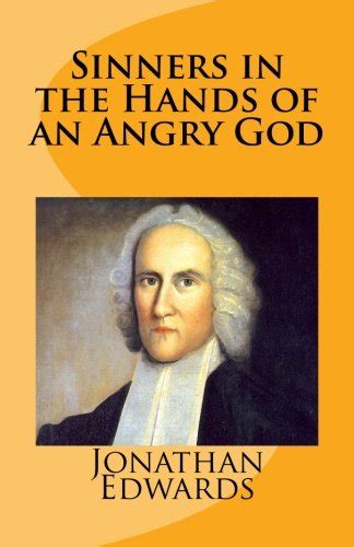 Sinners In The Hands Of An Angry God Quotes Explained - ShortQuotes.cc