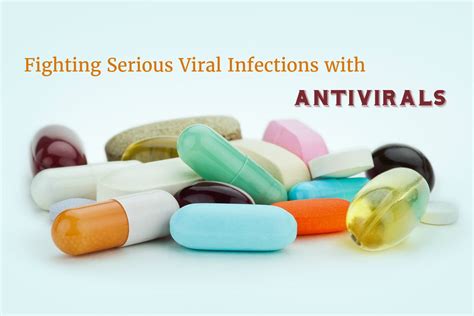 Fighting Serious Viral Infections With Antivirals