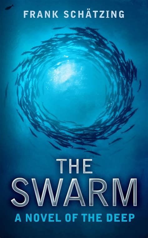 The Swarm (Schätzing novel) - Alchetron, the free social encyclopedia