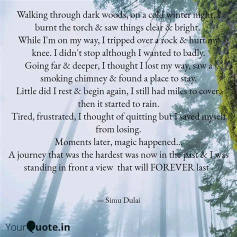 Walking through dark wood... | Quotes & Writings by Simu Dulai | YourQuote