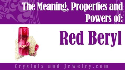 Red Beryl: Meanings, Properties and Powers - The Complete Guide