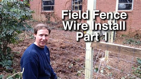 How To Install Field Fence Part 1 - YouTube