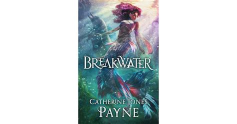 Breakwater (Broken Tides, #1) by Catherine Jones Payne