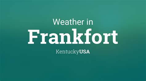 Weather for Frankfort, Kentucky, USA