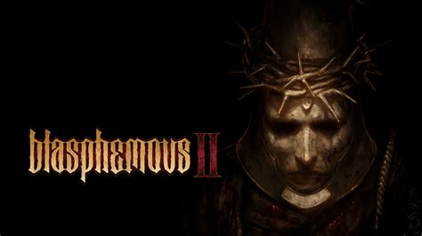 Blasphemous 2 Trailer and Key Features Announced, Out Later This Year