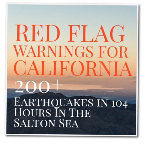 RED FLAG Warnings For California – 200+ Earthquakes in 104 Hours In The ...