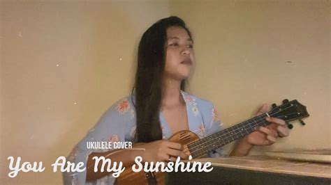 You are my sunshine Ukulele Cover - YouTube