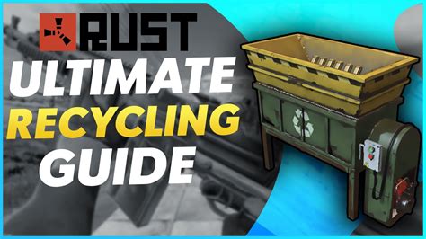 Ultimate Rust Recycler Guide | Recycling Components In Rust (Advanced Rust Tips & Tricks) - YouTube