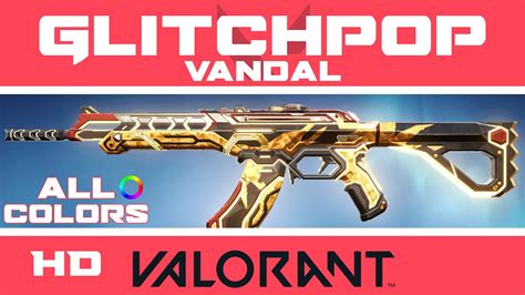 Glitchpop Vandal VALORANT Skin: ALL COLORS IN-GAME | NEW GLITCHPOP Skins Showcase - YouTube