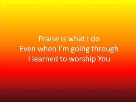 Praise Is What I Do by William Murphy & Shekinah Glory (Lyrics) - YouTube