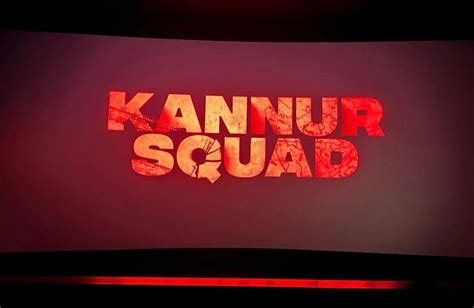 ‘Kannur Squad’ is an Engaging Flick - # Ranjith's Pegasus