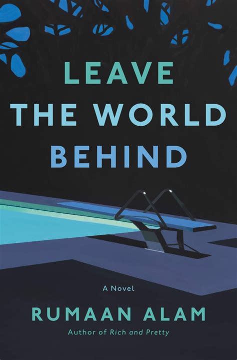 Leave the World Behind by Rumaan Alam | The Best New Fall 2020 Books For Women | POPSUGAR ...