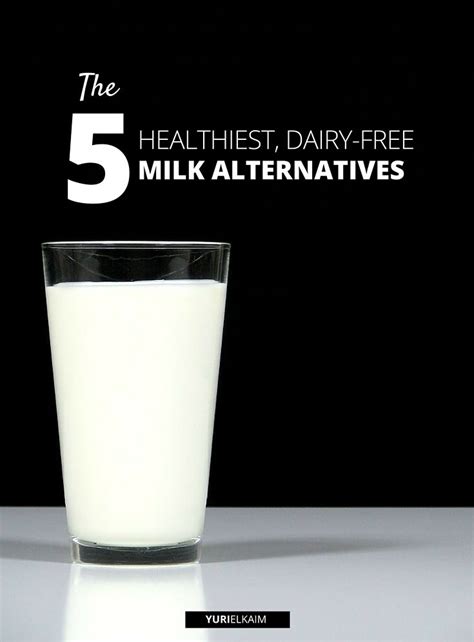 The 5 Healthiest Dairy-Free Milk Alternatives | Yuri Elkaim