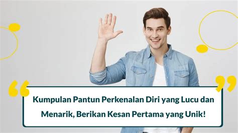 40 Pantun Perkenalan Diri yang Lucu, Berkesan, dan Menarik