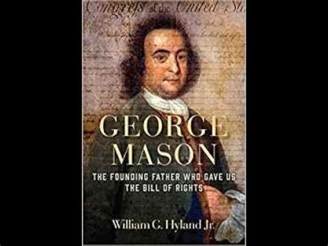 UPDATED LINK George Mason: The Founding Father Who Gave Us the Bill of ...