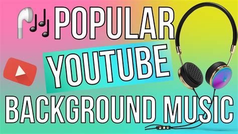 POPULAR YOUTUBE BACKGROUND MUSIC - YouTube