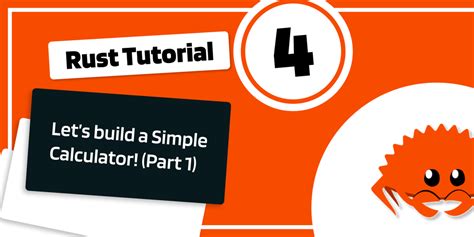 Rust Tutorial 4: Let's build a Simple Calculator! (Part 1) - DEV Community