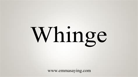 How To Say Whinge - YouTube