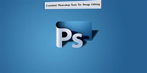 Essential Photoshop Tools For Image Editing | Clipping Path Office