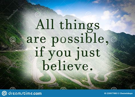 All Things are Possible, If You Just Believe. Inspirational Quote ...