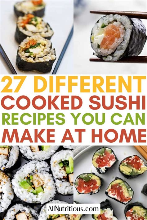 27 Easy Cooked Sushi Recipes - All Nutritious