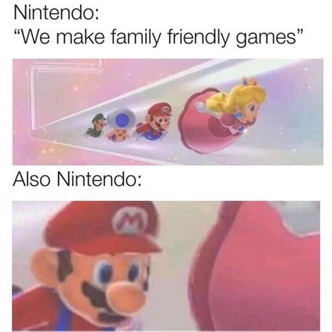 Nintendo We Make Family Friendly Games Also Nintendo Meme