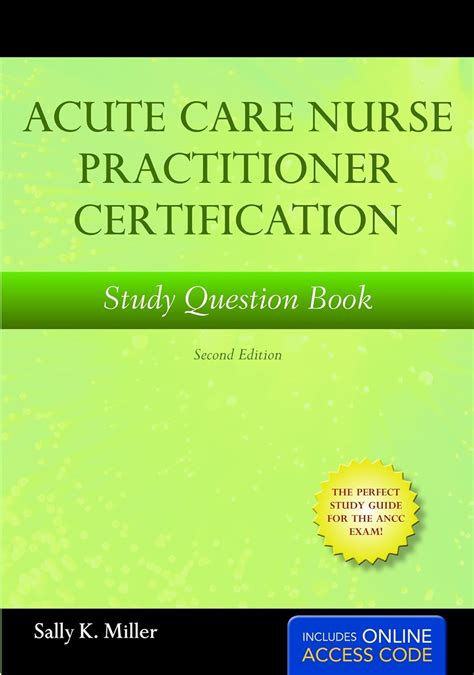 Acute Care Nurse Practitioner Certification Study Book: Second Edition ...