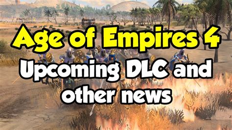 Age of Empires 4 News Update! (DLC, Campaign, and Xbox) - YouTube