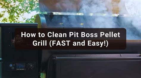 How to Clean Pit Boss Pellet Grill in 2024 (FAST and Easy!)