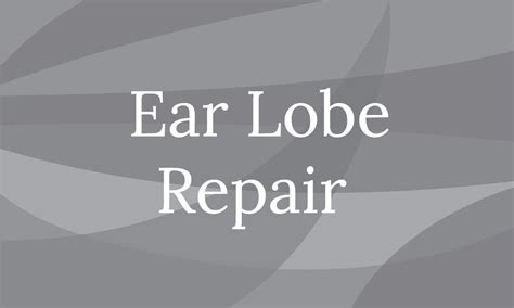 Ear Lobe Repair | The Med Spot