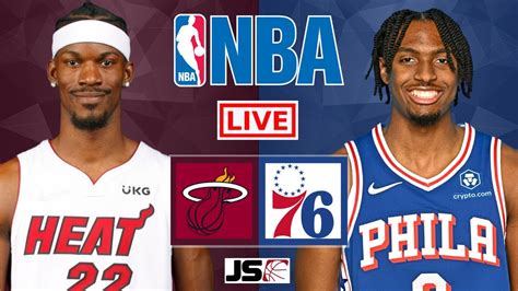 NBA LIVE – HEAT vs 76ERS Live Today – MIA vs PHI Live – Miami Heat vs Philadelphia 76ers Live ...