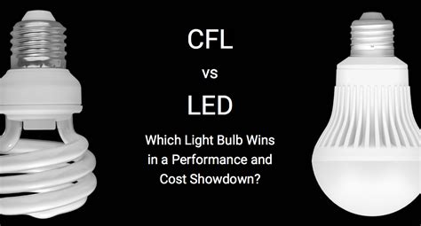 Cfl Vs Led Light Bulbs The Great Debate | Shelly Lighting