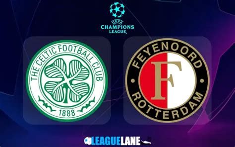 Celtic vs Feyenoord Prediction, Tips & Match Preview