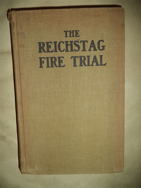 The Reichstag Fire Trial (The Second Brown Book of Hitler Terror, Based on Material Collected By ...