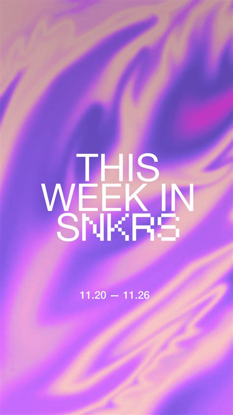 This Week in SNKRS: 11.20 - 11.26