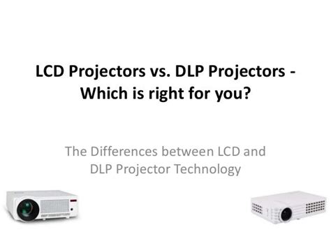 Comparison of LCD & DLP projector