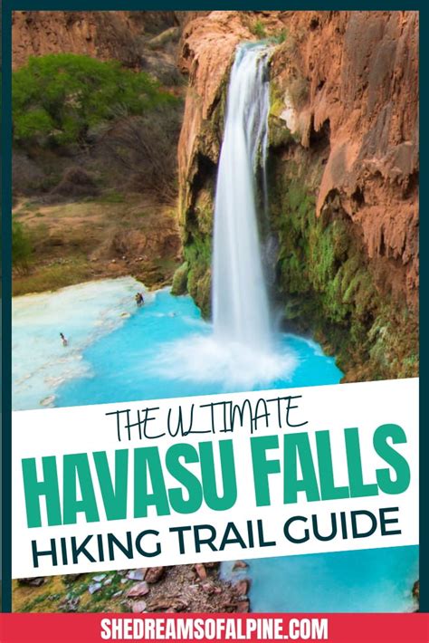 The Ultimate 2023 Havasu Falls Hike Trail Guide — She Dreams Of Alpine