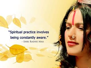 Spiritual Practice involves being contantly aware | Shri Rad… | Flickr
