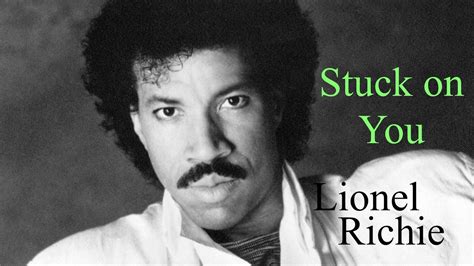 Lionel Richie, Stuck on You, w lyrics - YouTube