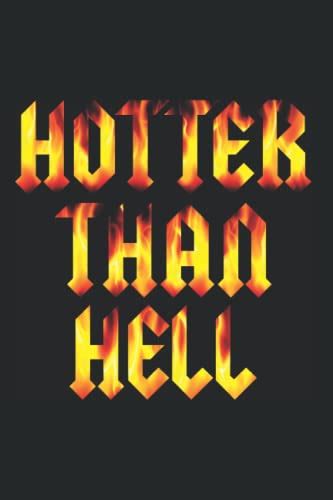 Hotter Than Hell: Notebook for Hot Woman Hotter Than Hell Gothic Hot Pretty Girl Grunge Rock ...