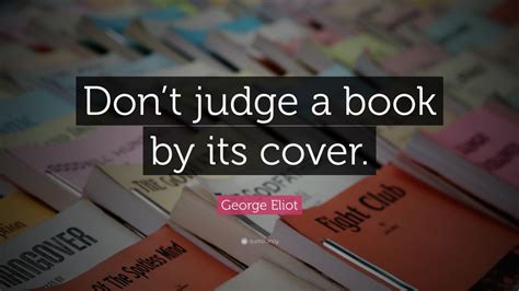 George Eliot Quote: “Don’t judge a book by its cover.” (12 wallpapers ...