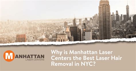 Why is Manhattan Laser Centers the Best Laser Hair Removal in NYC?