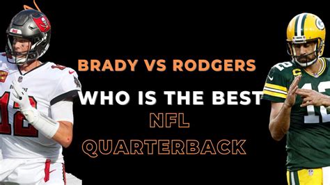 Tom Brady vs Aaron Rodgers: Who is the better QB at the moment?