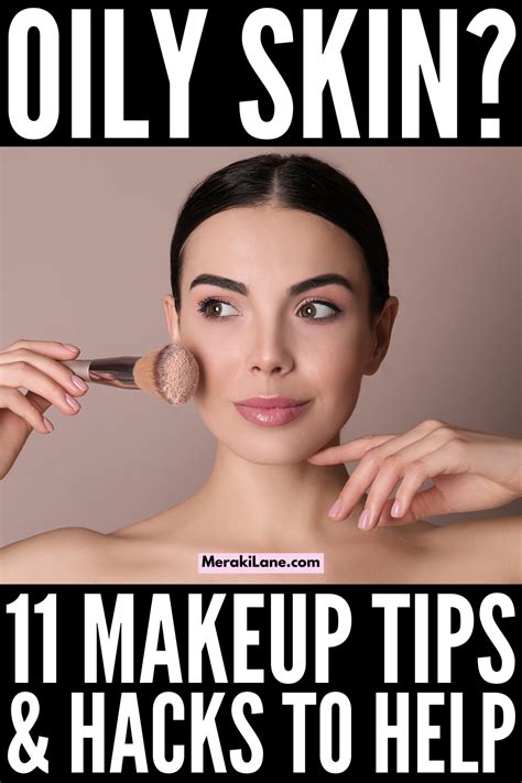 How to Apply Makeup to Oily Skin: 11 Tips & Techniques