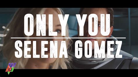 Selena Gomez - Only You (Lyric Video) [MV/Passengers] - YouTube